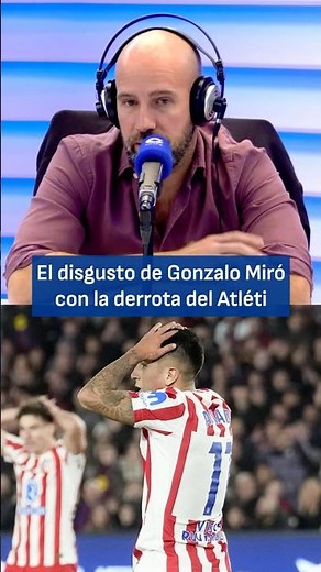 Gonzalo Miró's displeasure with Atleti's complacency | El Partidazo de COPE