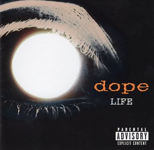Dope - Life