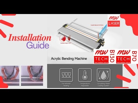 MW Tech - Acrylic Bending Machines B70 / B130 Assembly and Setup