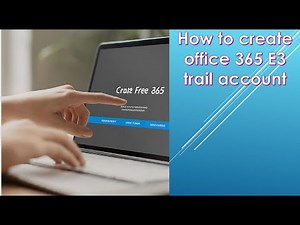 How to create an office 365 E3 trial account