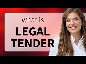 Legal tender — what is LEGAL TENDER meaning