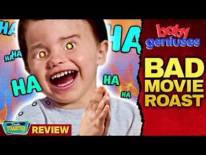 BABY GENIUSES - BAD MOVIE ROAST | Double Toasted