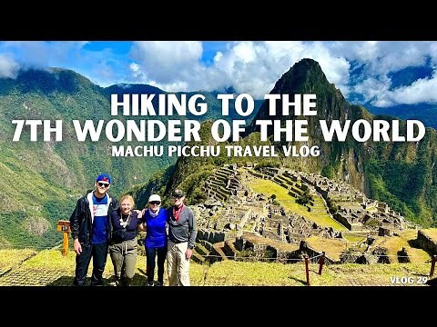 Machu Picchu Travel Vlog: Hiking the Inca Trail for a Once-in-a-Lifetime Experience