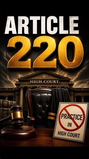 Article 220 Explained 😳 | Why Retired Judges Can’t Practice in Same High Court?