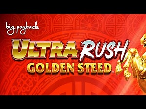 Ultra Rush Golden Steed Slot - BIG WIN SESSION!