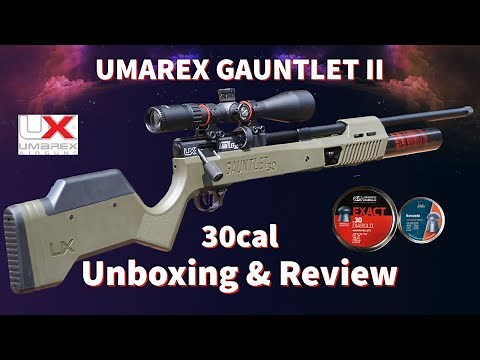 Umarex Gauntlet II in 30 cal Review & Unboxing