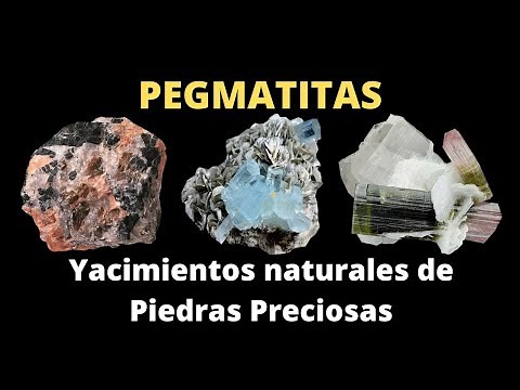Pegmatita ¿Qué Piedras Preciosas tiene? Características, Importancia y Usos