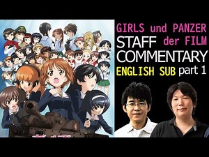 (ENG SUB) Girls und Panzer der FILM - Staff Commentary part1
