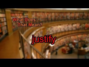 What does justify mean?