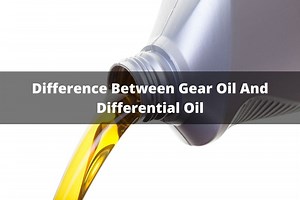 Difference Between Gear Oil And Differential Oil