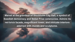 Discovering Swedens Architectural Marvels: Top 10 Landmarks to Visit