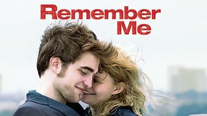 Remember Me (2010) - Movie - Where To Watch