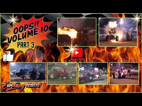 OOPS 10 Part 3: Wild Tractor Pulling Gone Wrong