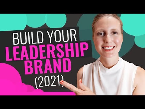 HOW TO BUILD YOUR LEADERSHIP BRAND IN 2021 (NEW STRATEGIES): Personal Branding for Leaders