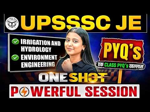 UPSSSC JE Civil Engineering Classes | Irrigation & Hydrology PYQs One Shot | UPSSSC JE ONE SHOT