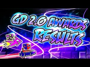 Geometry Dash 2.0 Awards Results