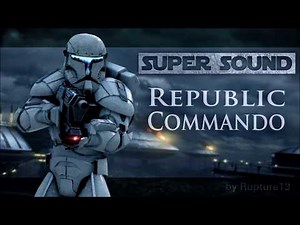 Super Sound - Republic Commando