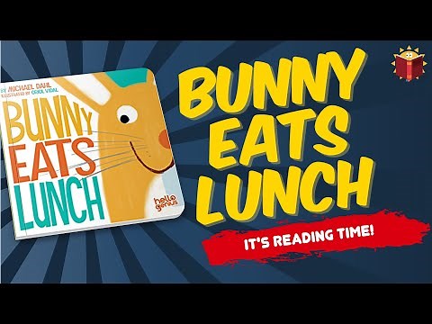 Bunny Eats Lunch | Reading Books For Kids