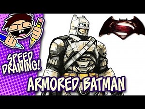 Speed Drawing ARMORED BATMAN (BATMAN v SUPERMAN: DAWN OF JUSTICE)