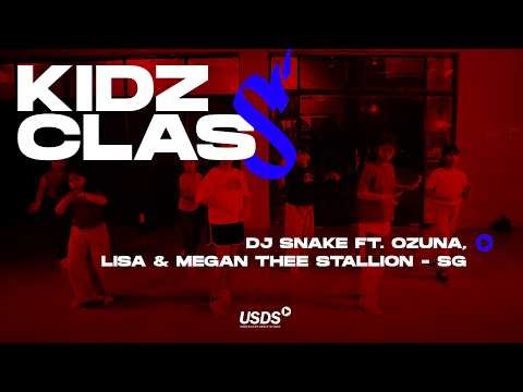 DJ Snake ft Ozuna, LISA & Megan Thee Stallion - SG | Kidz Class