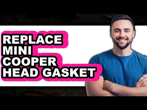 How To Replace Mini Cooper Head Gasket - Step By Step