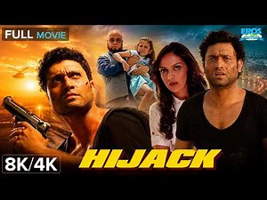 ✈️ Hijack (हाइजैक) 8K/4K UHD Full Movie | Shiney Ahuja | Esha Deol | Action Thriller | Hindi Movie