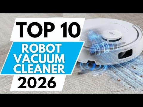 Top 10 Best Robot Vacuum Cleaners 2026