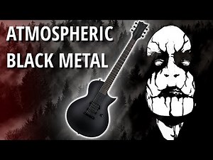 How to make Atmospheric Black Metal in 5 Steps