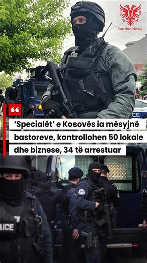 ‘Specialët’ e Kosovës ia mësyjnë bastoreve, kontrollohen 50 lokale dhe biznese, 34 të arrestuar