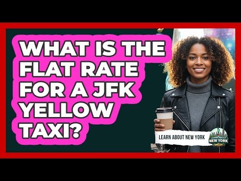 What Is The Flat Rate For A JFK Yellow Taxi?
