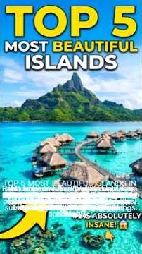 TOP 5 MOST BEAUTIFUL ISLANDS IN THE WORLD
