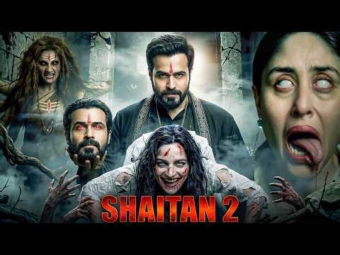 SHAITAAN 2 Full Movie | Emraan Hashmi, Kareena Kapoor, Ajay Devgn | New Hindi Horror Movies 2026