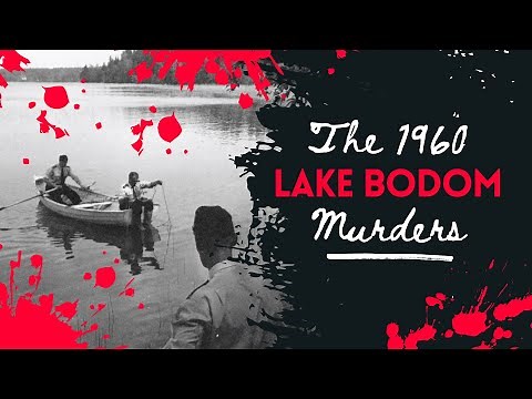 Finland’s Darkest Story: The 1960 Lake Bodom Murders