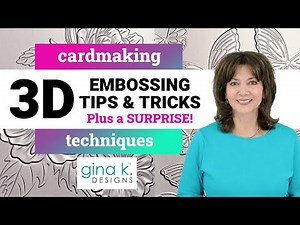 3D Embossing Folders Tips & Tricks - PLUS A SURPRISE!