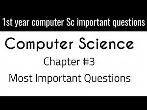 1st year computer science chapter 3 | 1st year computer science important questions