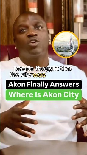 Akon Finally Answers Where Is Akon City