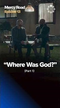 "Where Was God?” | Mercy Road Ep. 13 - Part 1 | Yaqeen Institute #microdramas