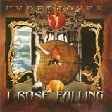 Undercover - I Rose Falling