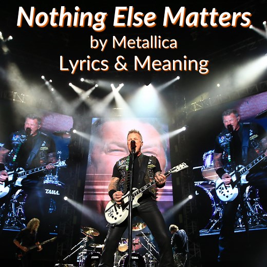 "Nothing Else Matters" Lyrics & Meaning (Metallica)