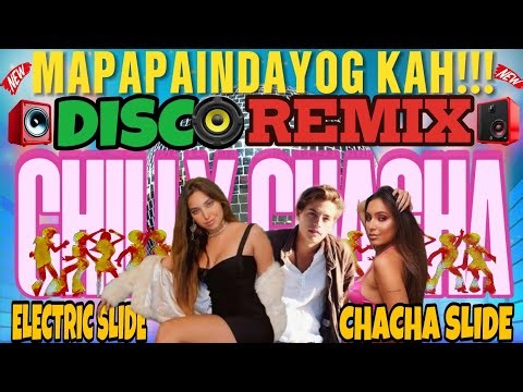 NONSTOP CHACHA REMIX FEATURING CHILLY CHACHA X CHACHA SLIDE X ELECTRIC SLIDE