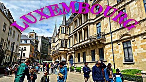 Luxembourg 4K, City Walking Tour (4k Ultra HD 60fps) | 4K City Life - La Vie Zine