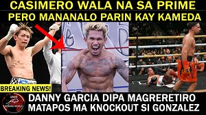 234K views · 4.8K reactions | BREAKING: DANNY GARCIA Tinapos Si GONZALEZ sa Round 4 K.O | CASIMERO Wala Na Sa PRIME Pero Mananalo Parin Daw Kay KAMEDA #jaweboxingworld | Jawe Boxing World | Facebook