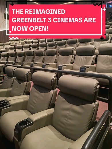 Greenbelt 3 Cinemas Reopens with Luxurious Upgrades