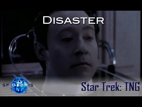 A Look at Disaster (Star Trek TNG)
