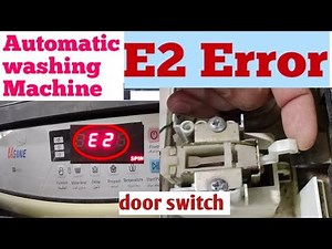 automatic Washing machine E2 error code/ top load automatic Washing machine E2 error/ E2 error solve