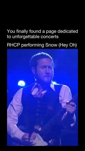 Unforgettable Concerts on Instagram: "🎸 Red Hot Chili Peppers – “Snow (Hey Oh)” 🌨🔥 A timeless anthem that blends raw energy with pure emotion. Live, it’s even more powerful — hypnotic riffs, explosive rhythm, and a crowd that feels every note. Do you think this is their most iconic live performance? 👇 #RedHotChiliPeppers #SnowHeyOh #LiveMusic #RockLegends #AnthonyKiedis #Flea #JohnFrusciante #ChadSmith #2000sRock #AltRock #ConcertMagic #UnforgettablePerformances"
