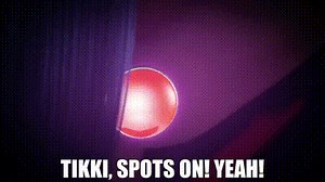 Tikki, spots on! Yeah!