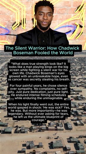 The Silent Warrior: How Chadwick Boseman Fooled the World