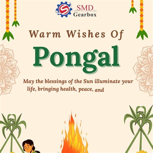 SMD Gearbox on Instagram: "Greetings for Pongal !! As we celebrate the festival of harvest and gratitude, SMD Gearbox wishes you a Pongal filled with prosperity, happiness, and success. May the warmth of the Sun bring new energy to your endeavors, and may this season of abundance strengthen partnerships and open doors to new opportunities. #SMDGearbox #HappyPongal #PongalWishes #FestivalOfHarvest #Prosperity #Gratitude #NewBeginnings #TogetherWeGrow #IndustrialExcellence"