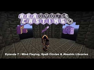 Minecraft Hex Casting Tutorial Episode 7: Mind Flaying, Spell Circles & Akashic Libraries